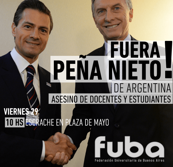 Afiche de la convocatoria de la FUBA al escrache contra Peña Nieto.