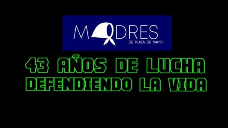 Las Madres de Plaza de Mayo cumplieron 43 años de lucha